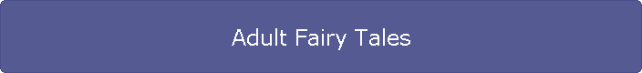 Adult Fairy Tales