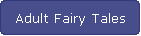 Adult Fairy Tales