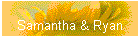 Samantha & Ryan