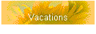 Vacations